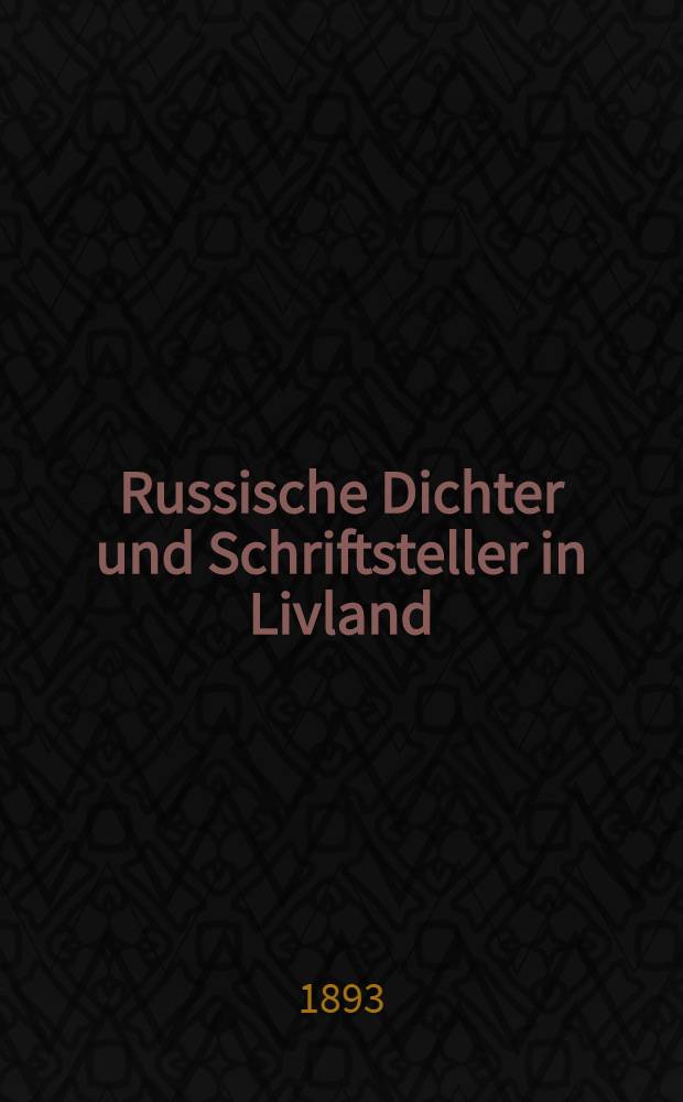 Russische Dichter und Schriftsteller in Livland