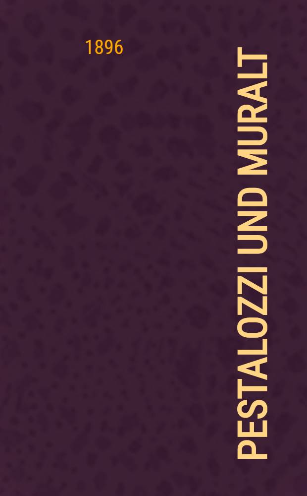 Pestalozzi und Muralt : Ywerdon und St.Petersburg