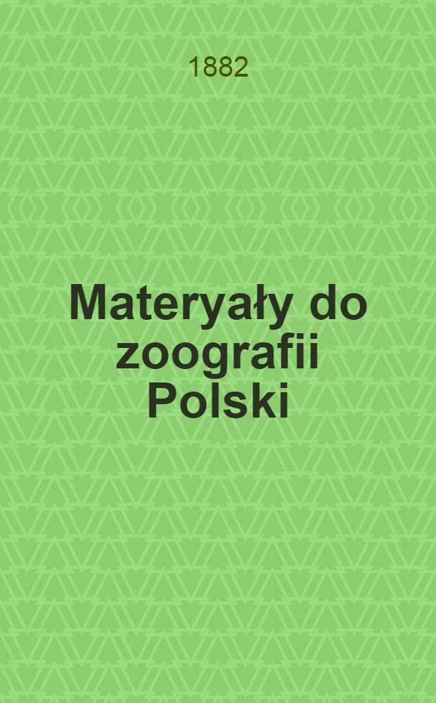 Materyały do zoografii Polski : Skrzeki (Amphibia)