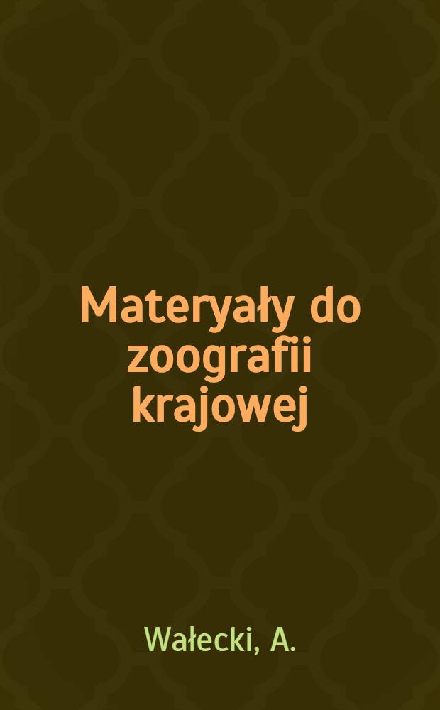 Materyały do zoografii krajowej