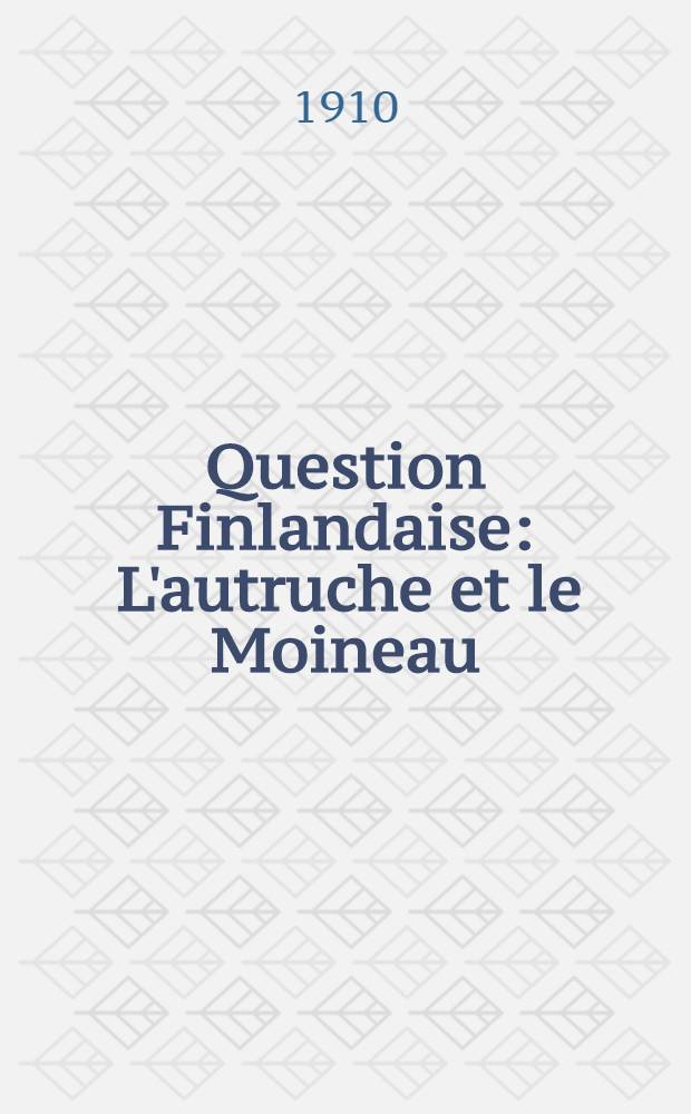 Question Finlandaise : L'autruche et le Moineau