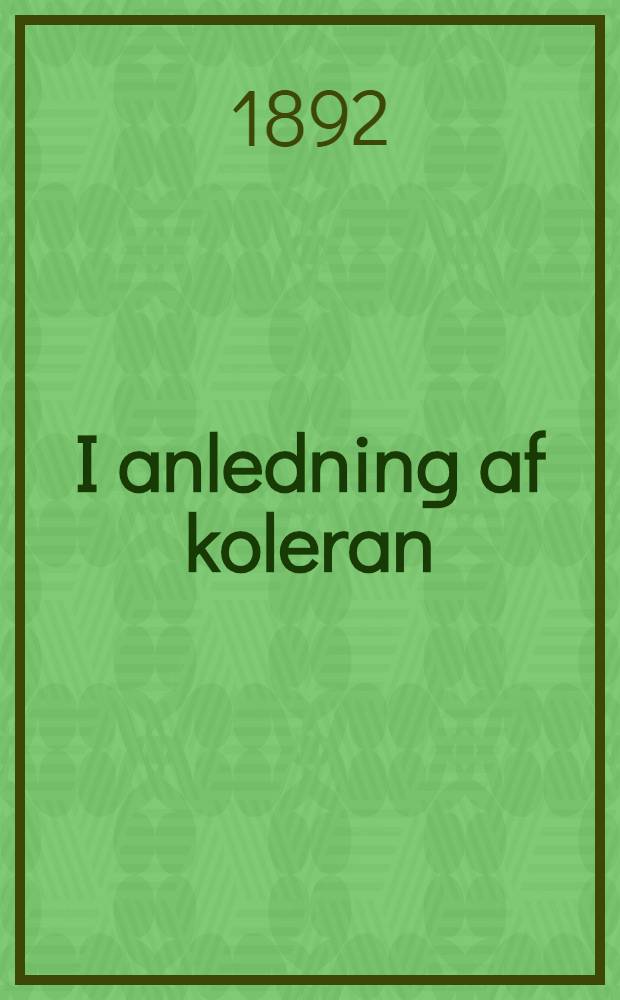 I anledning af koleran : (Öfversättning från "Novoje Vremja")