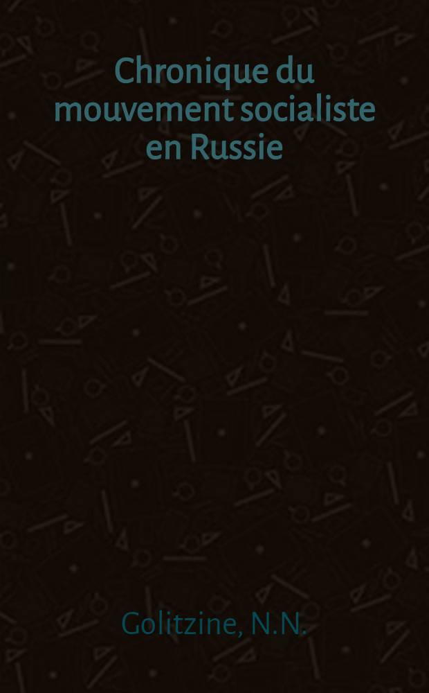 Chronique du mouvement socialiste en Russie