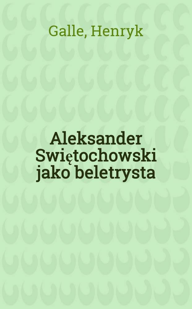 Aleksander Swiętochowski jako beletrysta