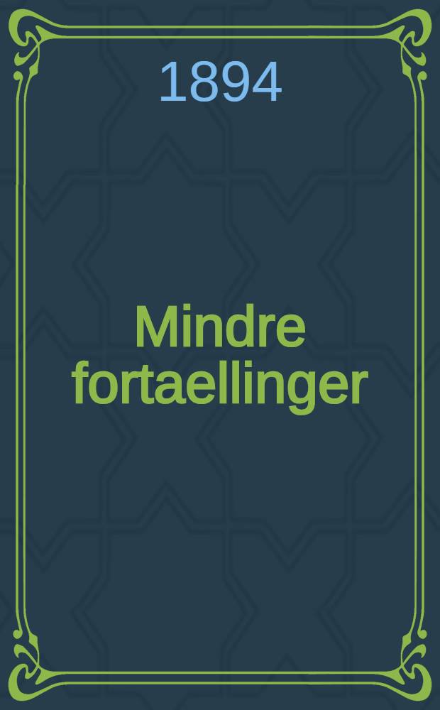 Mindre fortaellinger