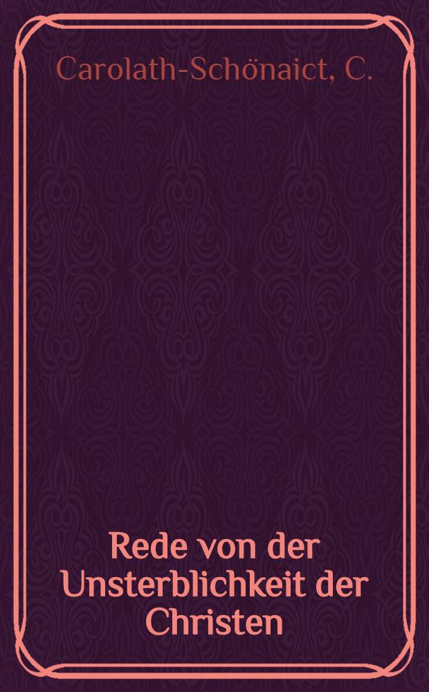 Rede von der Unsterblichkeit der Christen