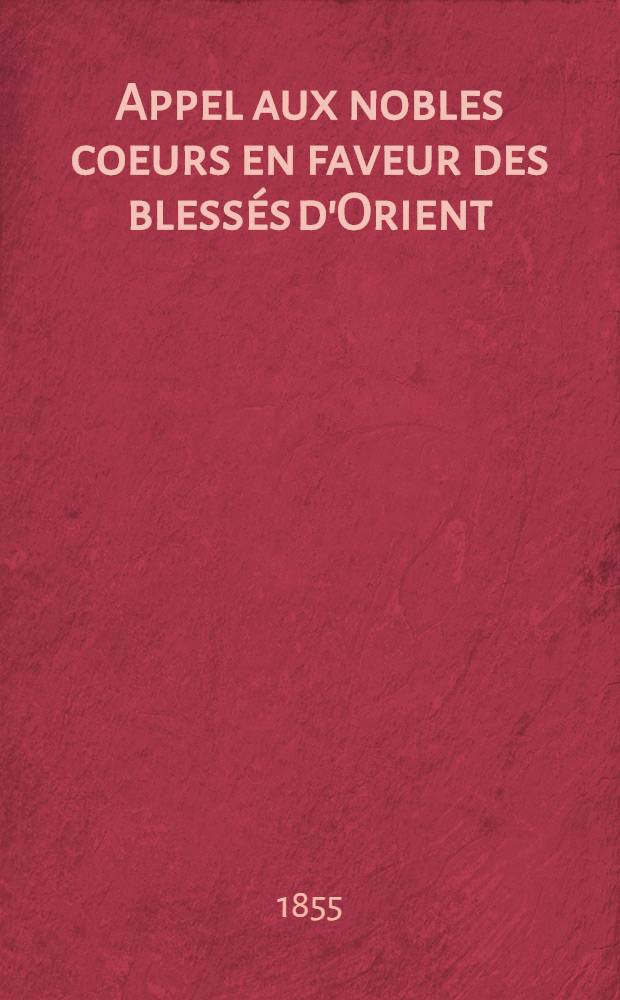 Appel aux nobles coeurs en faveur des blessés d'Orient