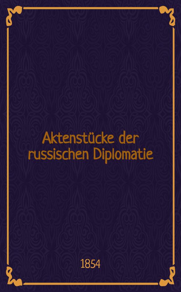 Aktenstücke der russischen Diplomatie