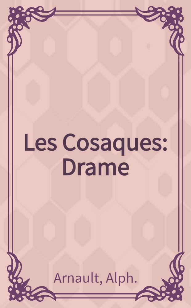 Les Cosaques : Drame