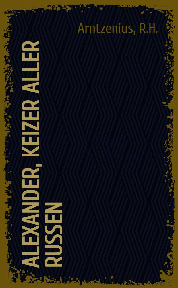 Alexander, Keizer aller Russen : Lierzang