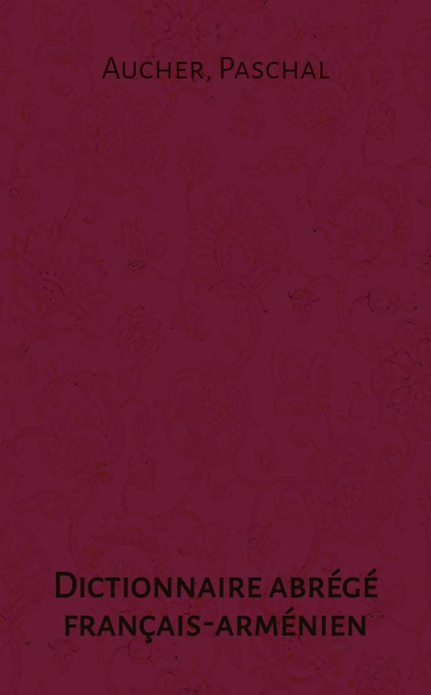 Dictionnaire abrégé français-arménien