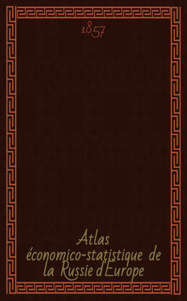 Atlas économico-statistique de la Russie d'Europe