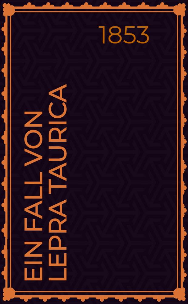 Ein Fall von Lepra Taurica