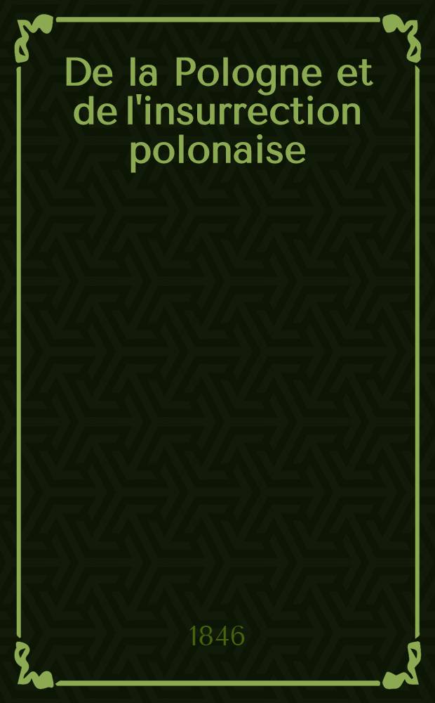 De la Pologne et de l'insurrection polonaise