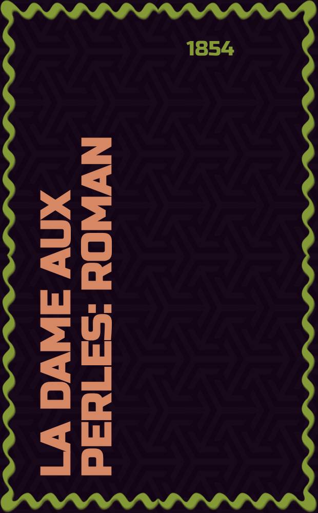 La dame aux perles : Roman (sc&egrave;nes et portaits russes)