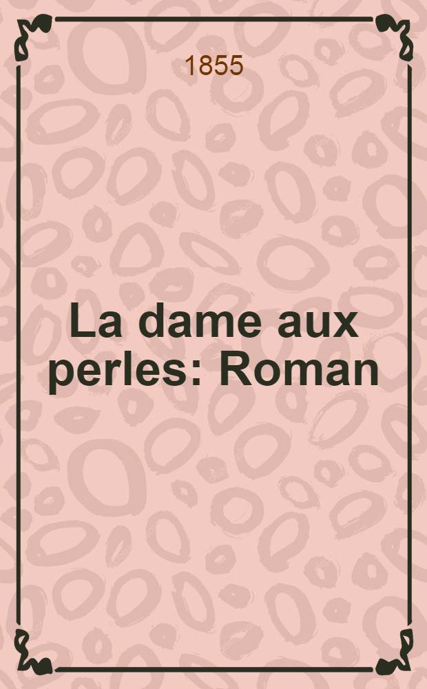La dame aux perles : Roman (sc&egrave;nes et portaits russes)