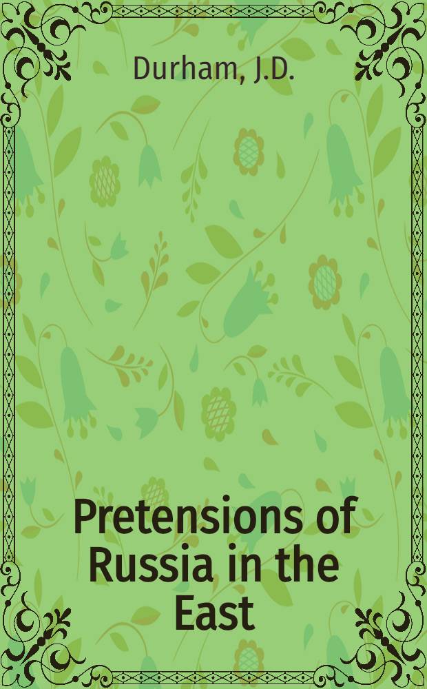 Pretensions of Russia in the East