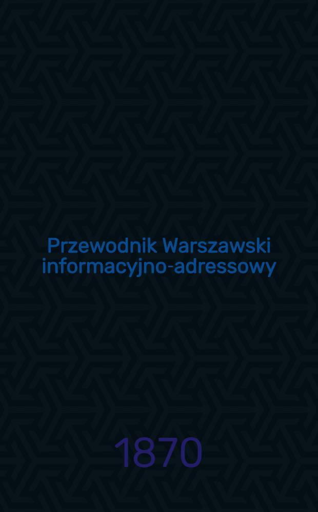 Przewodnik Warszawski informacyjno-adressowy