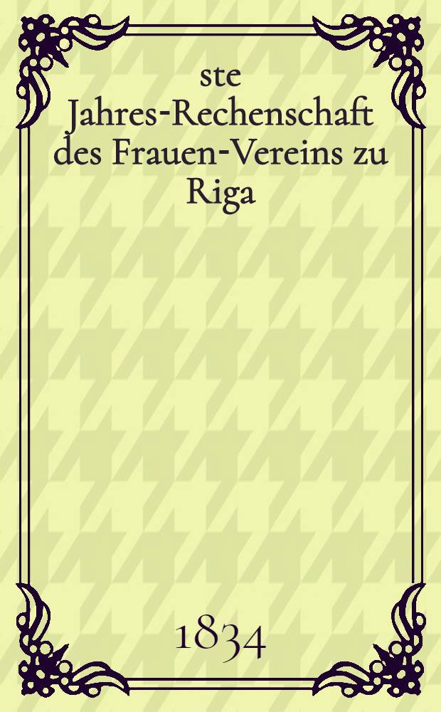 16-ste Jahres-Rechenschaft des Frauen-Vereins zu Riga