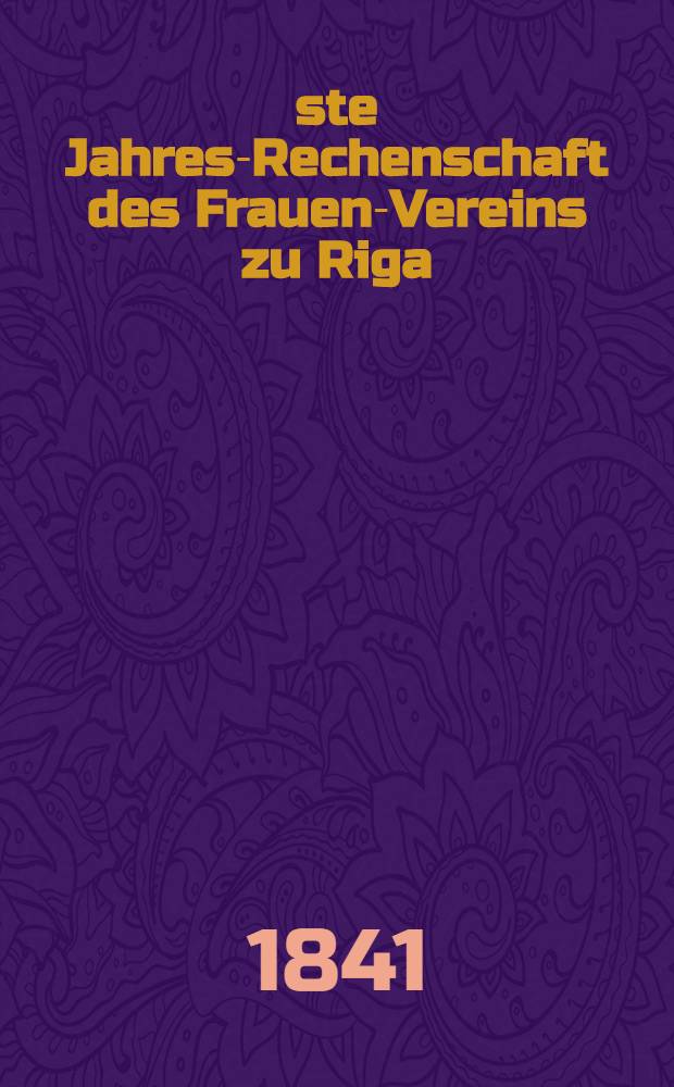 23-ste Jahres-Rechenschaft des Frauen-Vereins zu Riga