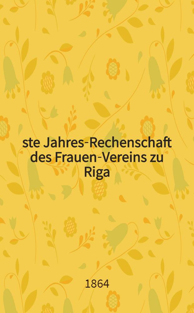 46-ste Jahres-Rechenschaft des Frauen-Vereins zu Riga