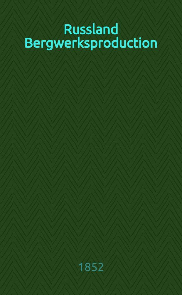 Russland Bergwerksproduction
