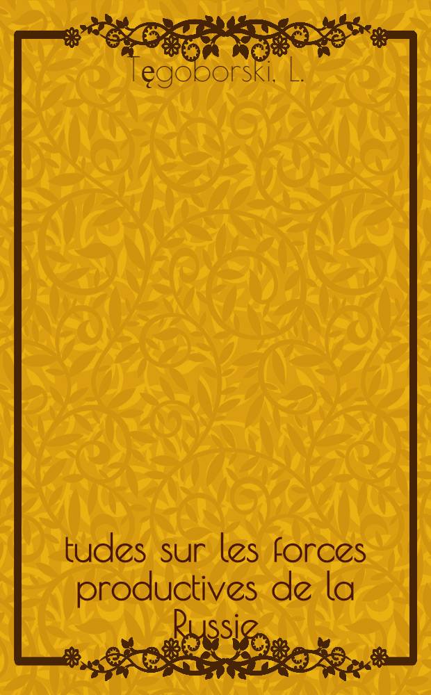 &Eacute;tudes sur les forces productives de la Russie