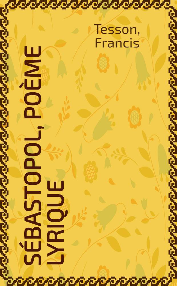Sébastopol, poème lyrique