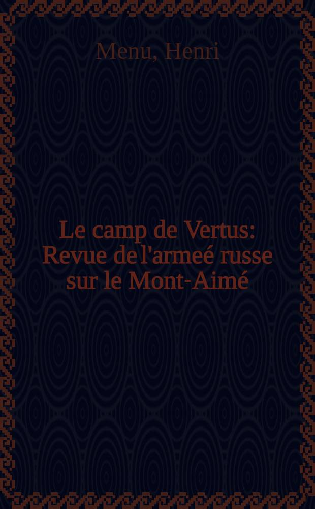 Le camp de Vertus : Revue de l'armeé russe sur le Mont-Aimé (10 septembre 1815)
