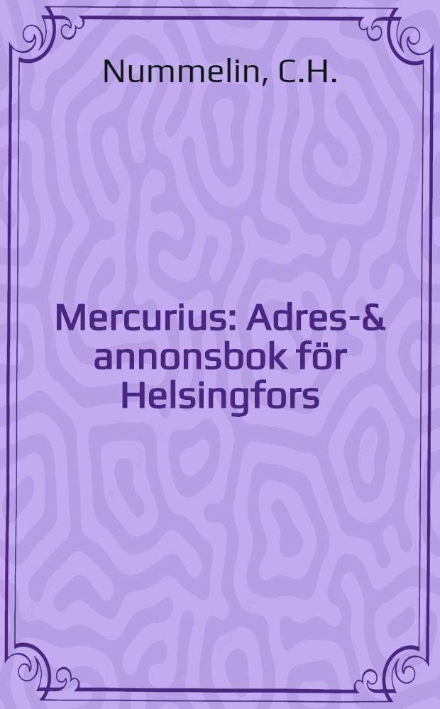 Mercurius : Adress- & annonsbok för Helsingfors