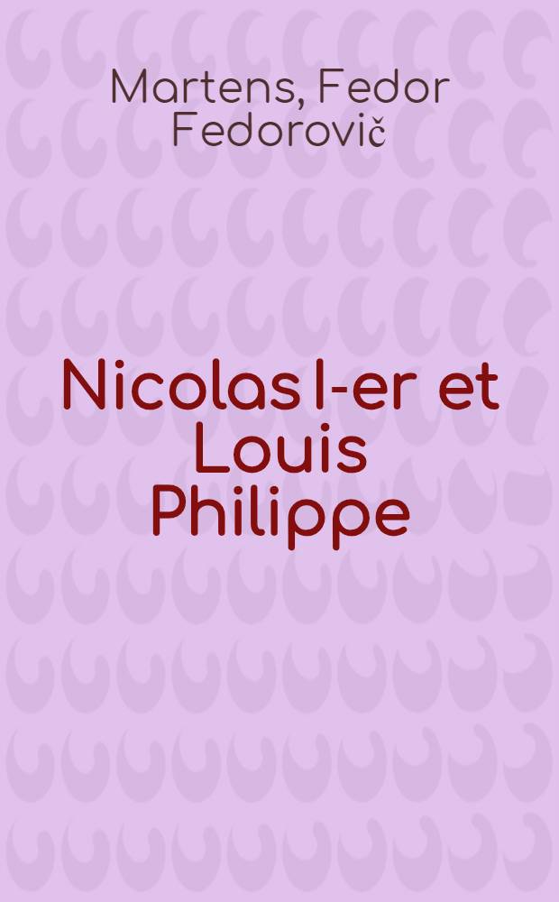 Nicolas I-er et Louis Philippe