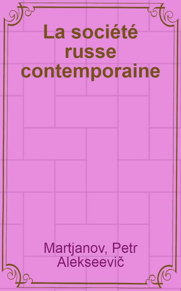 La soci&eacute;t&eacute; russe contemporaine : Croquis et esquisses