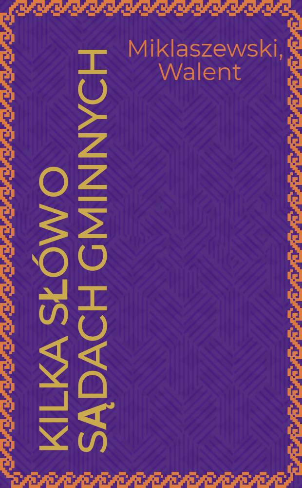 Kilka słów o sądach gminnych