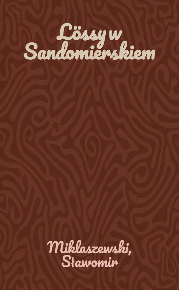 Lössy w Sandomierskiem