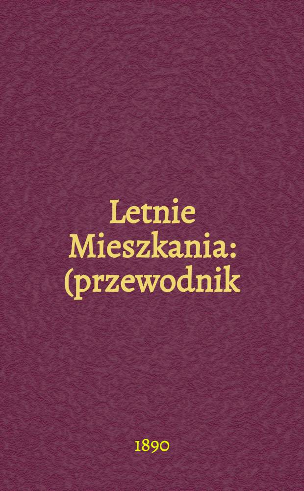 Letnie Mieszkania : (przewodnik)