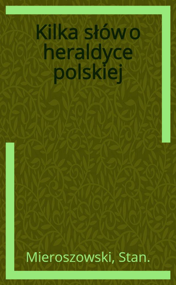 Kilka słów o heraldyce polskiej