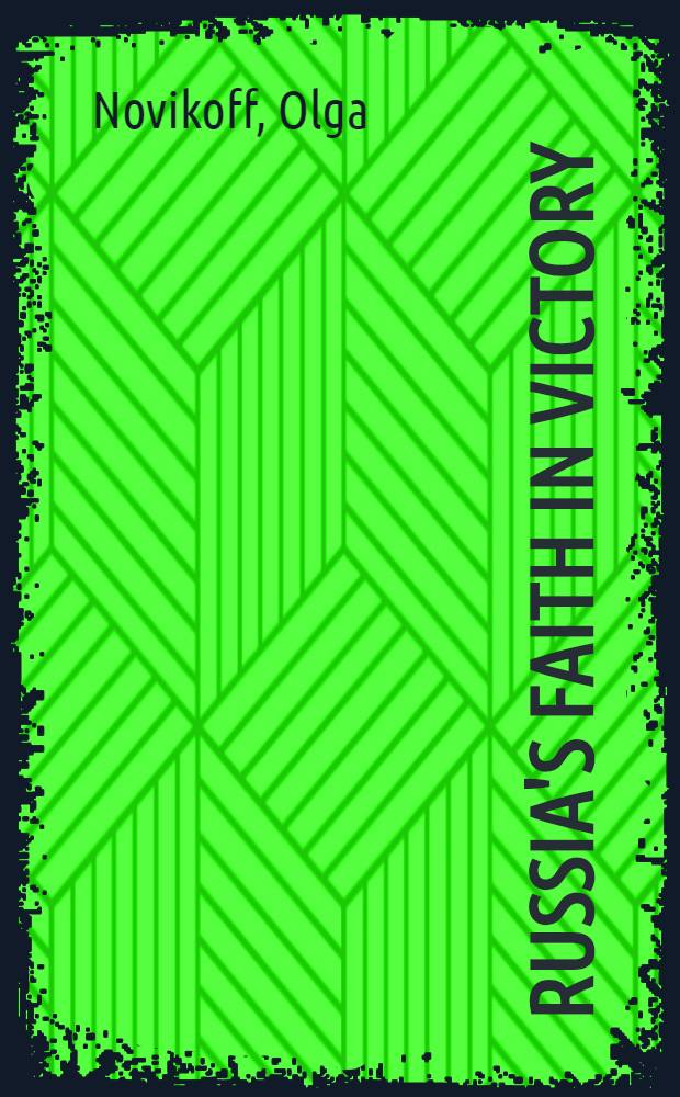 Russia's Faith in Victory : The Spirit of Russia : The Unpardonable sin in time of War and the Shakespeare Banquet