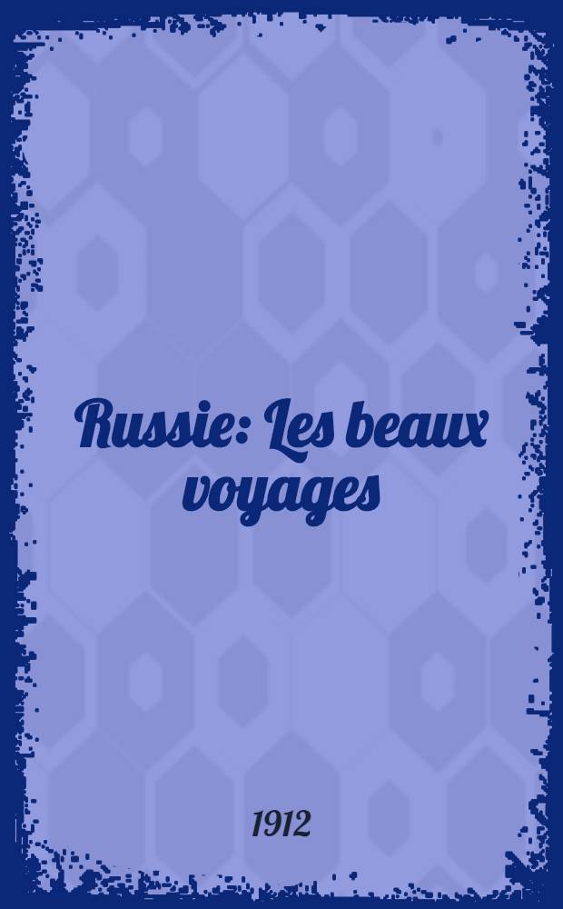Russie : Les beaux voyages