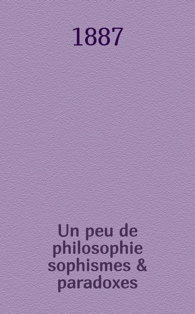 Un peu de philosophie sophismes & paradoxes