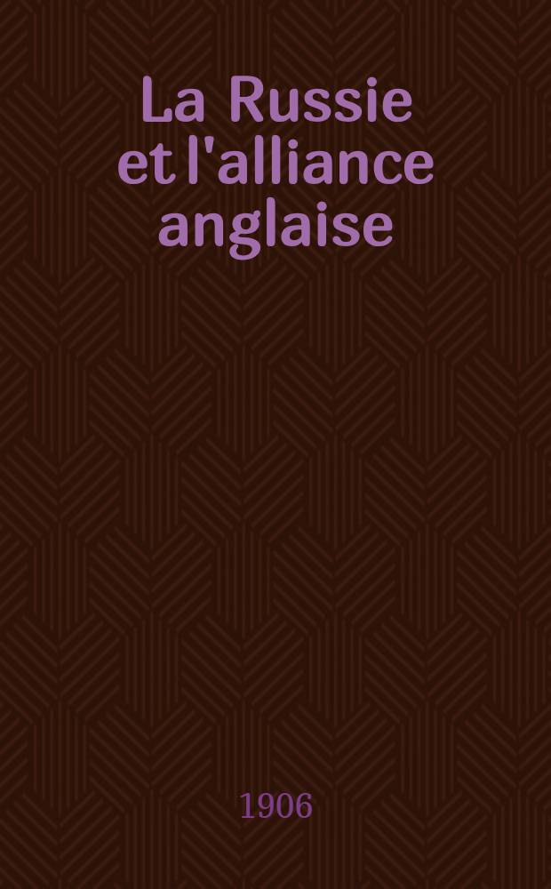 La Russie et l'alliance anglaise