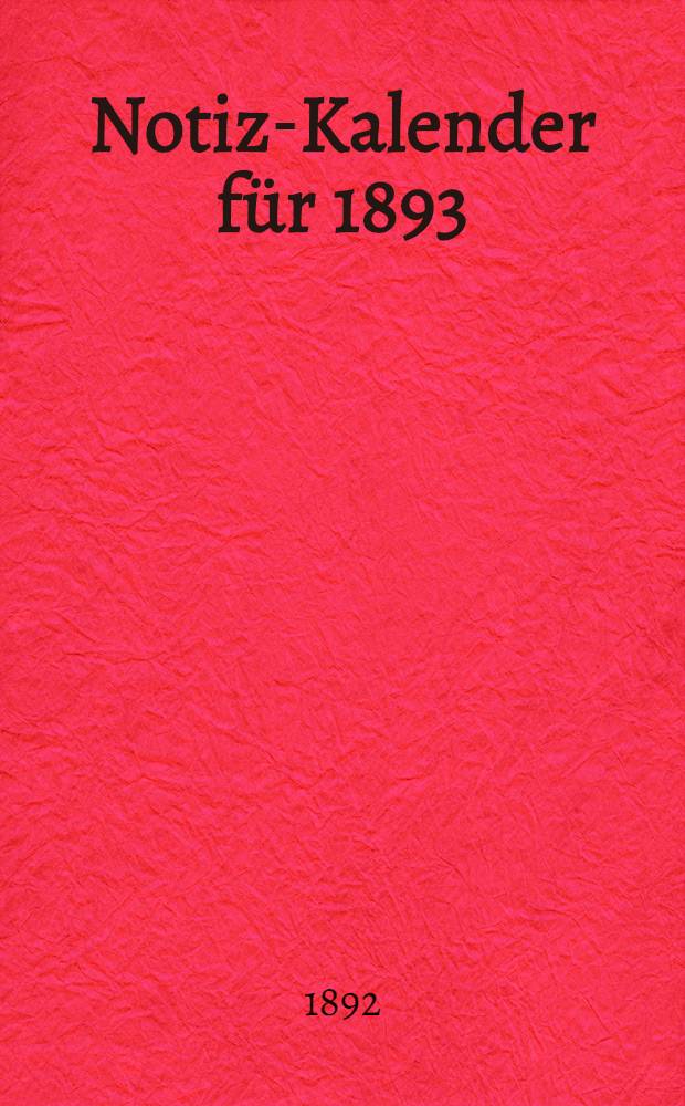 Notiz-Kalender für 1893 : P.Behrsin, Buch-u.Schreibmaterialien-Handlung