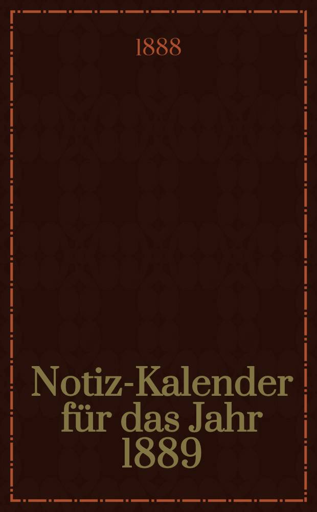 Notiz-Kalender für das Jahr 1889