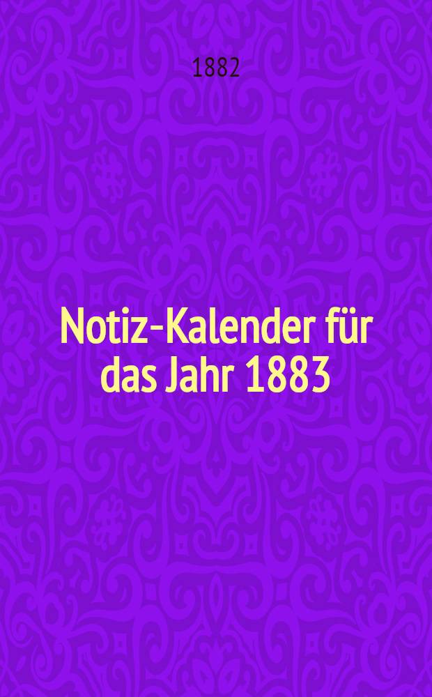 Notiz-Kalender für das Jahr 1883