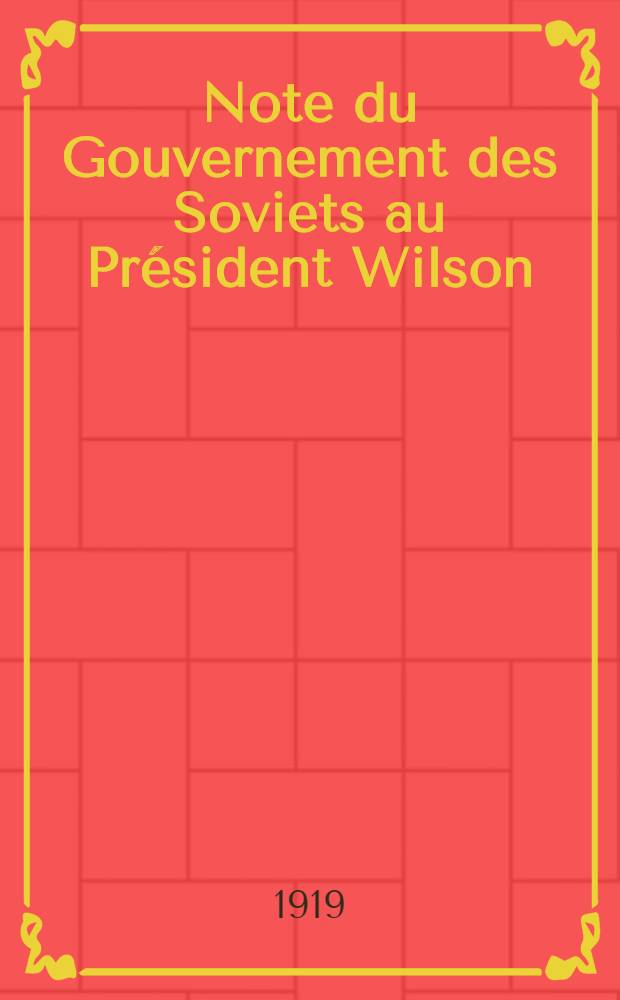 Note du Gouvernement des Soviets au Président Wilson