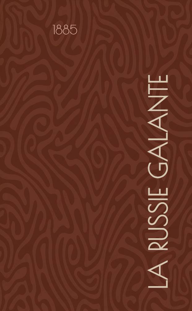 La Russie galante