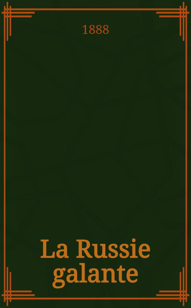 La Russie galante
