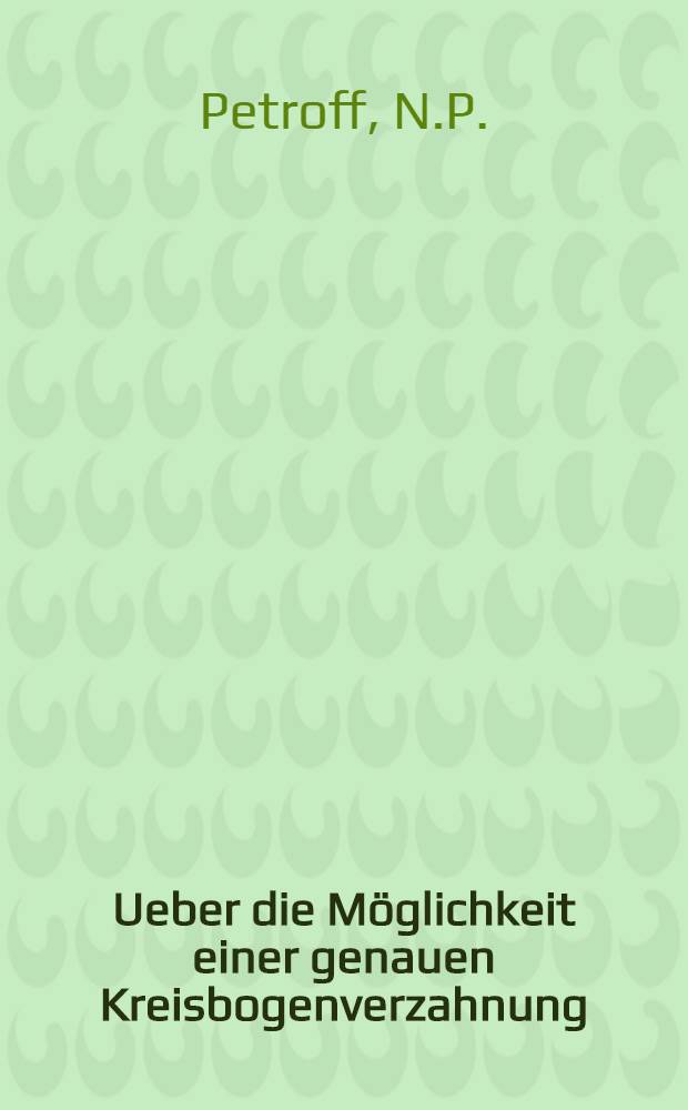Ueber die M&ouml;glichkeit einer genauen Kreisbogenverzahnung