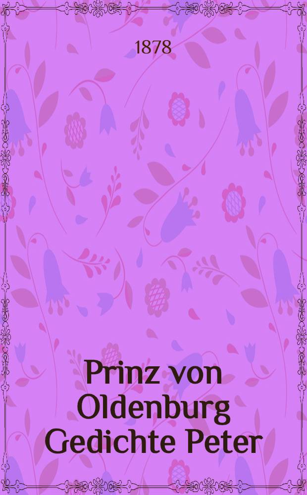 Prinz von Oldenburg Gedichte Peter