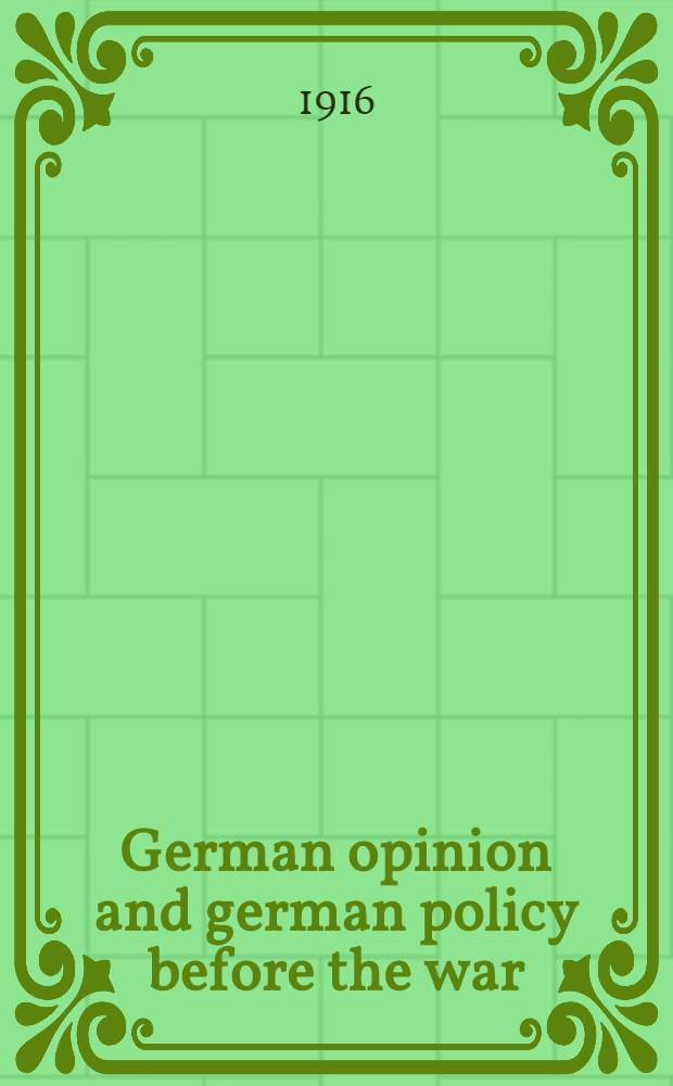 German opinion and german policy before the war
