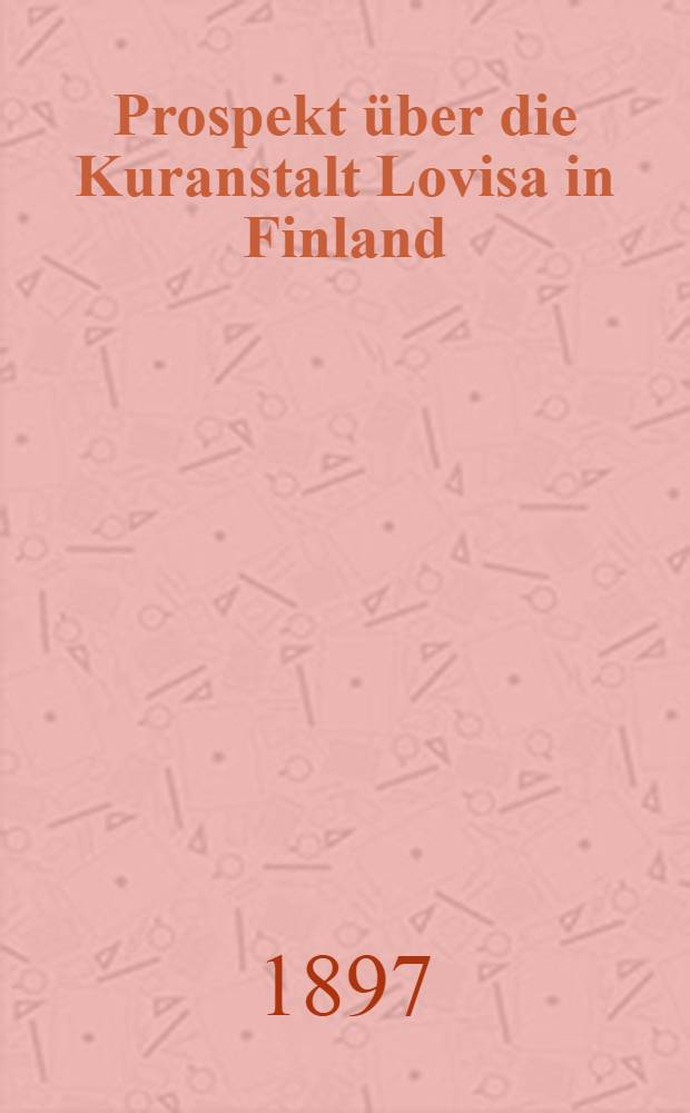 Prospekt &uuml;ber die Kuranstalt Lovisa in Finland